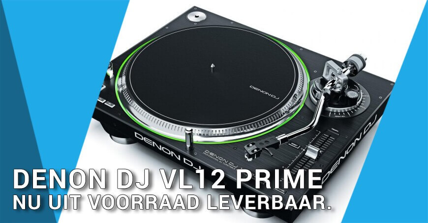 Denon DJ VL12 Prime nu uit voorraad leverbaar.